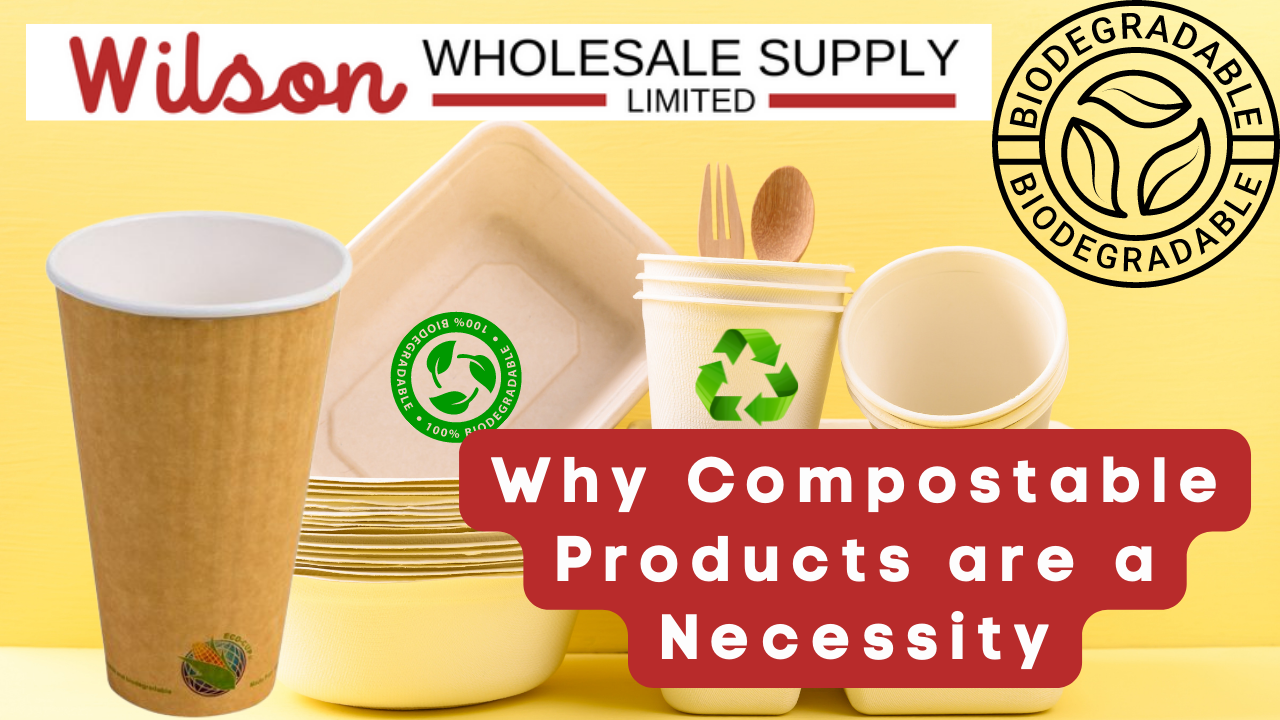 Why Compostable Products Are a Necessity