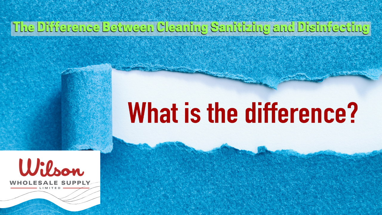 The Difference Between Cleaning Sanitizing and Disinfecting