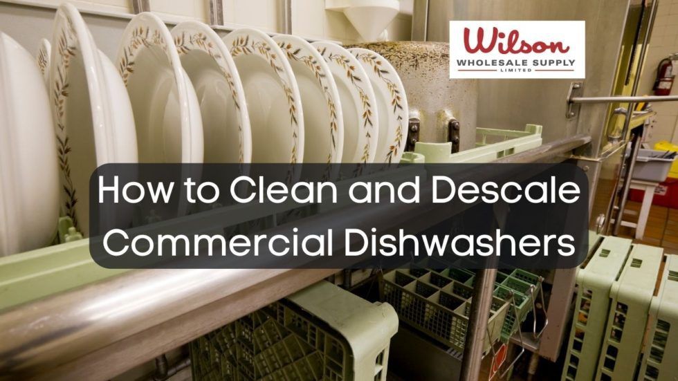 How to Clean and Descale Commercial Dishwashers