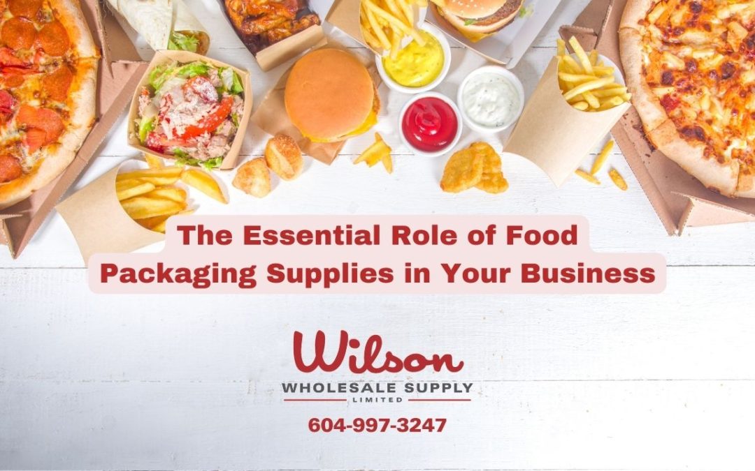 The Essential Role of Food Packaging Supplies in Your Business